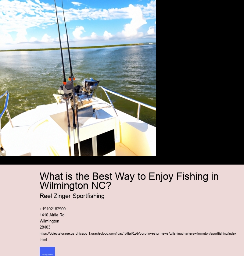 What is the Best Way to Enjoy Fishing in Wilmington NC? 