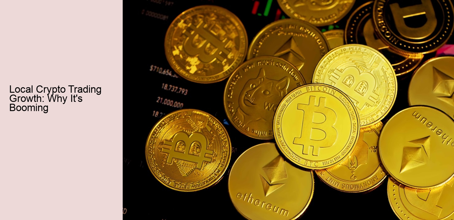 Local Crypto Trading Growth: Why It's Booming