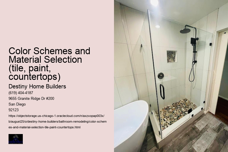 Color Schemes and Material Selection (tile, paint, countertops)