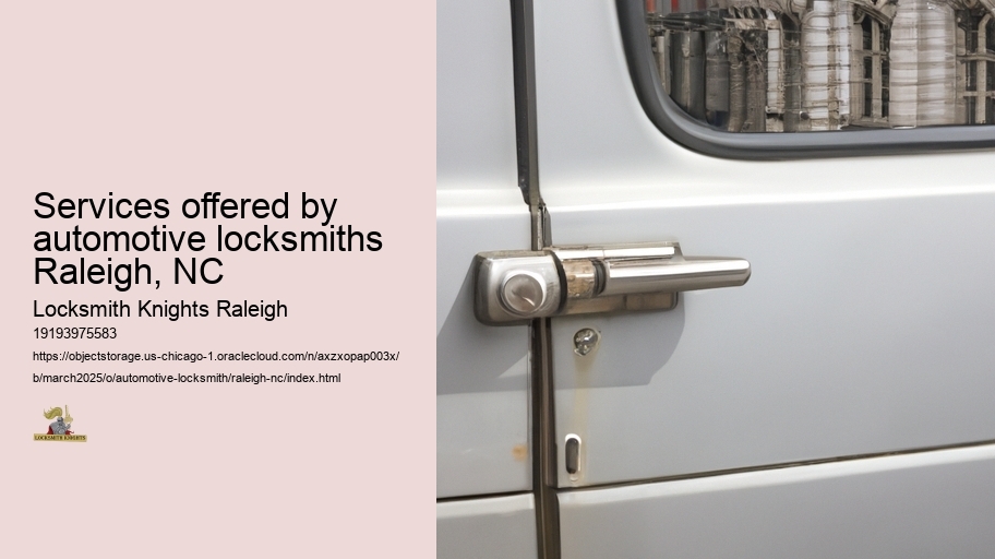 Services offered by automotive locksmiths Raleigh, NC